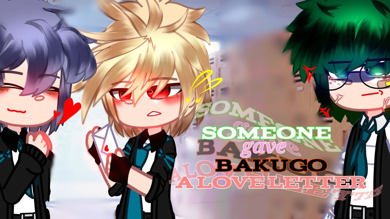 “ 𝕊𝕆𝕄𝔼𝕆ℕ𝔼 𝐠𝐚𝐯𝐞 𝙱𝚊𝚔𝚞𝚐𝚘 𝐚 𝙇𝙊𝙑𝙀 𝙇𝙀𝙏𝙏𝙀𝙍 ” || Dkbk Back Dekubaku bakudeku || Senior Deku X no Quirk AU ||
