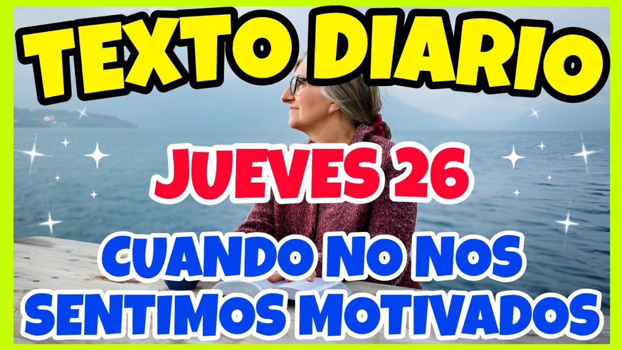 🟢𝐓𝐄𝐗𝐓𝐎 𝐃𝐈𝐀𝐑𝐈𝐎 𝐃𝐄 𝐇𝐎𝐘 𝐉𝐖 ✅️ WHEN WE DON'T FEEL MOTIVATED - Thursday, June 26, 2025