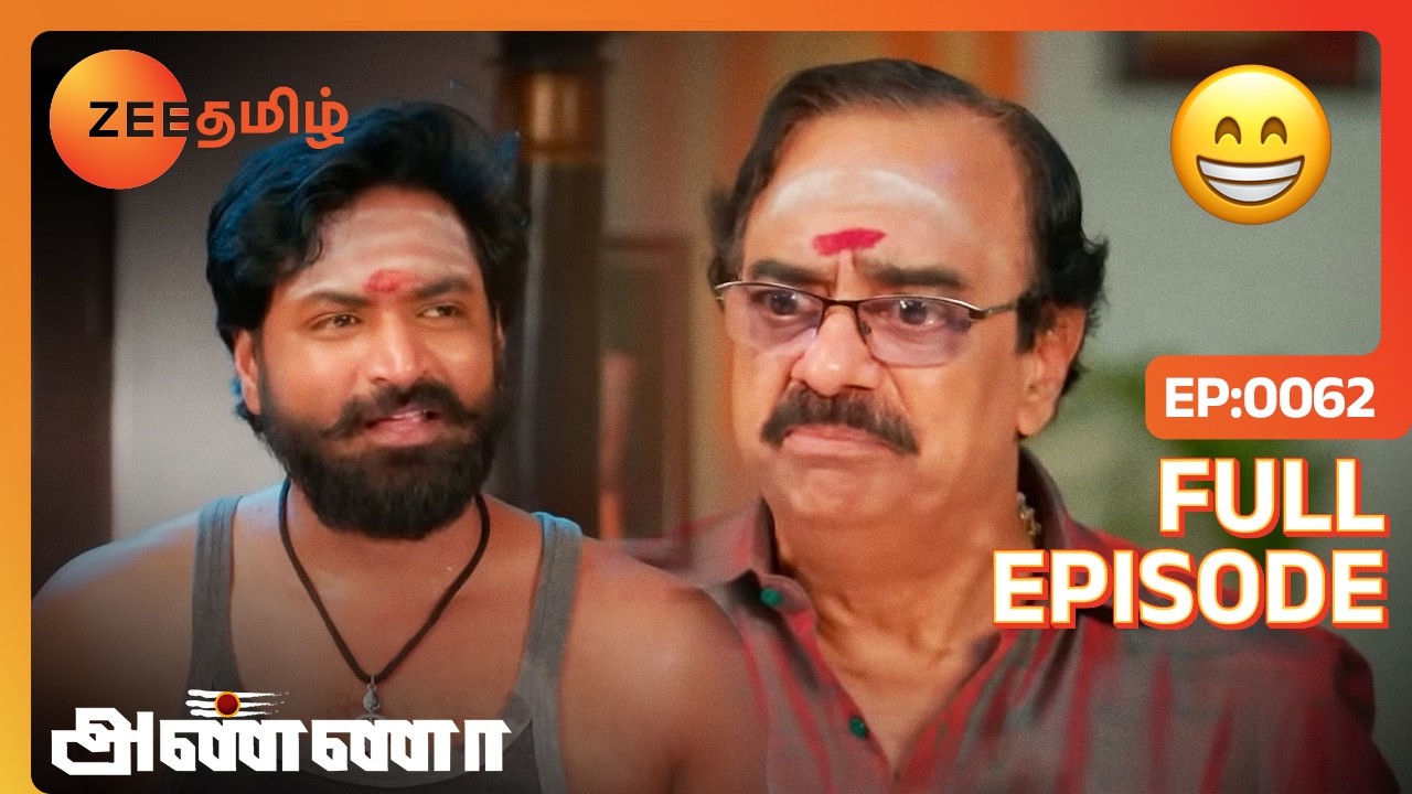 முத்துபாண்டியை அடிச்சிட்டாரா சண்முகம் - Anna - Full Ep 62 - Zee Tamil
