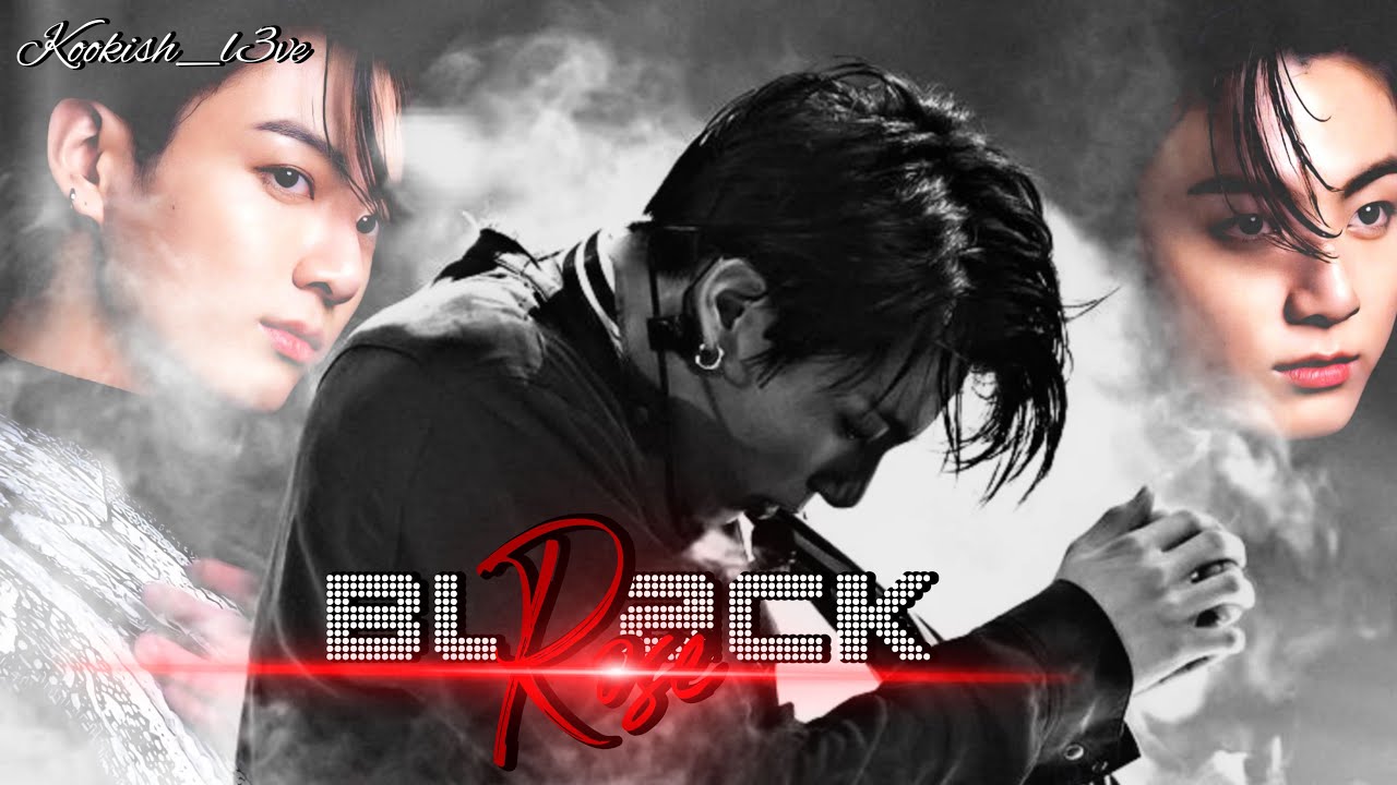 𝐁𝐋𝐀𝐂𝐊 𝐑𝐎𝐒𝐄 🥀 | Ep.9 | Jungkook mafia Series