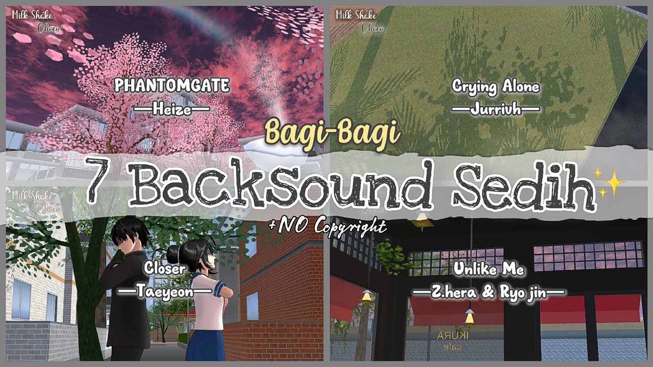 ⊹ ࣪ ˖ 7 BACKSOUND SEDIH NO COPYRIGHT ✨🎶|| L!nk in deskripsi.|| Sakura School Simulator ── .✦
