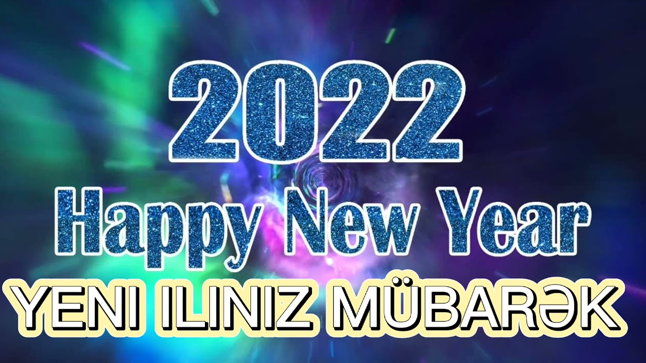 праздничный день 2022 / новогодняя песня 2022 / yeni il mahnisi / Yeni il tebriki 2022