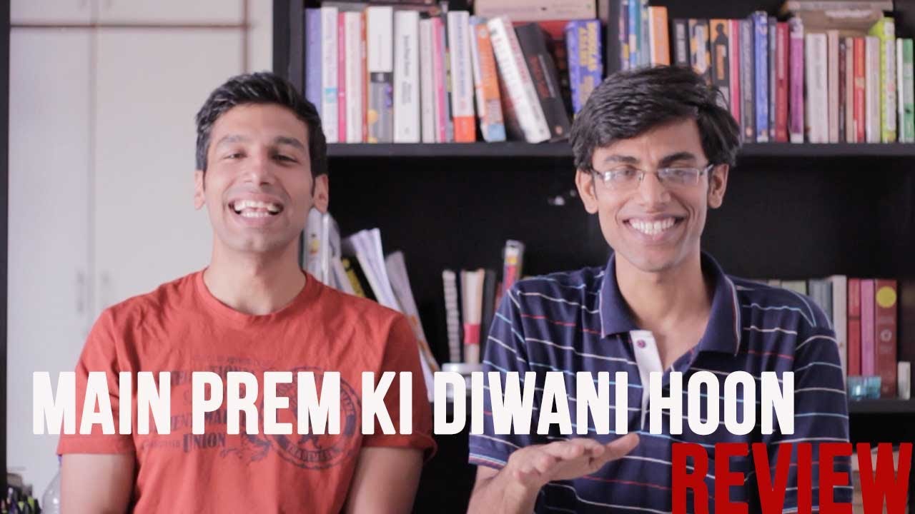 मोस्‍ट एक्टिंग एवर- मैं प्रेम की दीवानी हूं समीक्षा