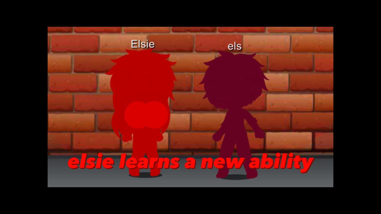 💗💗 💗💗 Elsie learns a new ability 💗💗