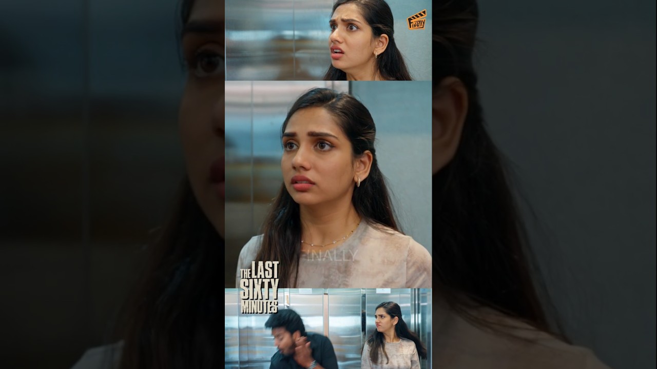எனக்கு உங்கள Kiss பண்ணனும் 🥰 | The Last Sixty Minutes 💓☄️ | Sam John, Dhanyaa | Comedy | Finally