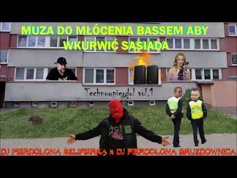 █▬█ █ ▀█▀MUZA DO MŁÓCENIA BASSEM ABY WKURWIĆ SĄSIADA ✱TECHNOWPIERDOL VOL.1✱