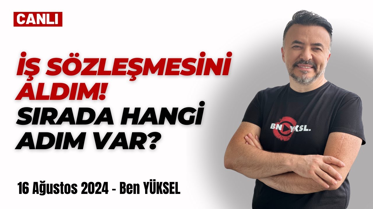 🔴 İŞ SÖZLEŞMEMİ ALDIM! ŞİMDİ SIRADA HANGİ ADIM VAR? İş bulduktan sonraki süreç! @benyuxel