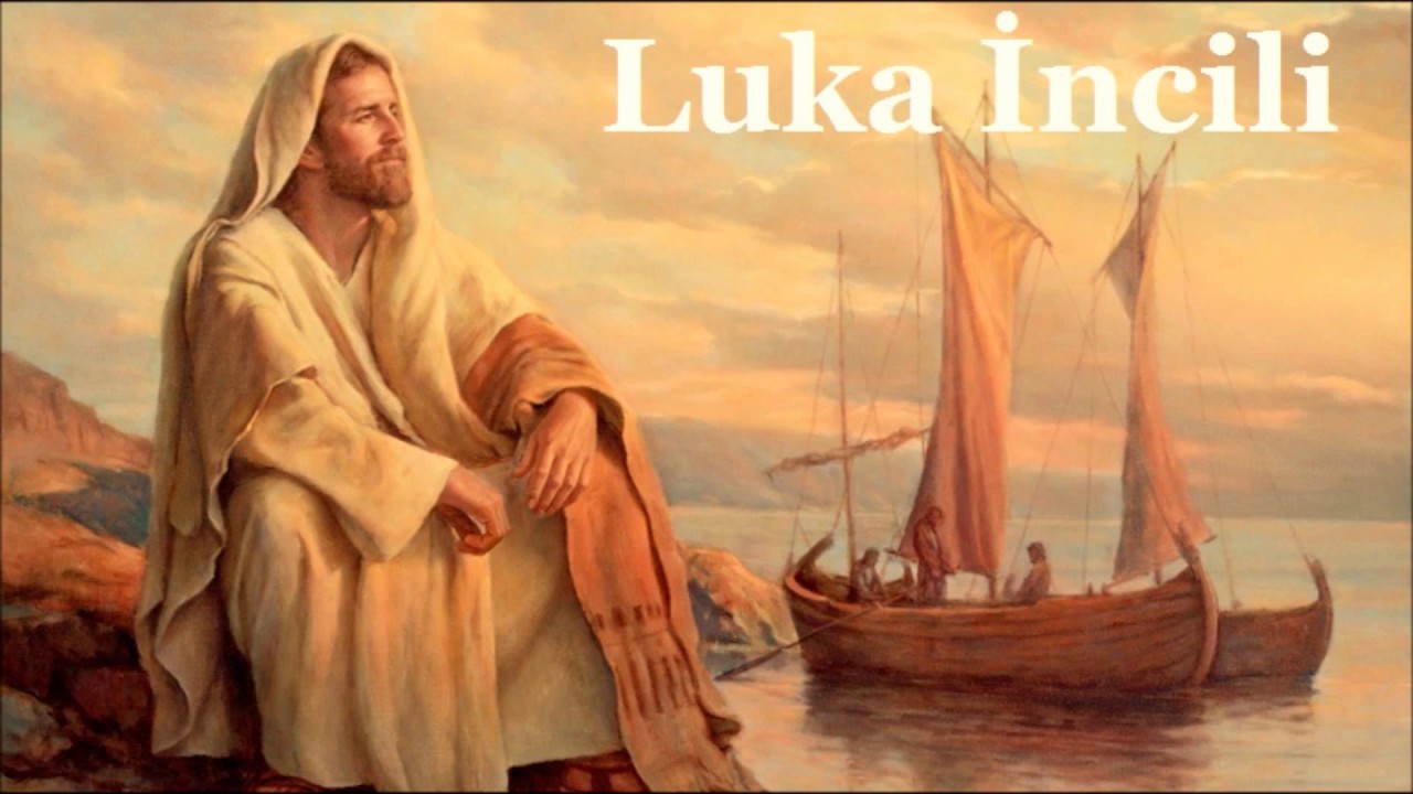 ✥ 3. Luka İncili (Türkçe olarak Ses İncil) ✥