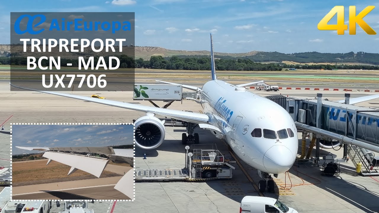 ✈ [4K] TRIPREPORT | Air Europa | Boeing 787-9 | Barcelona  -  Madrid | Economy Class