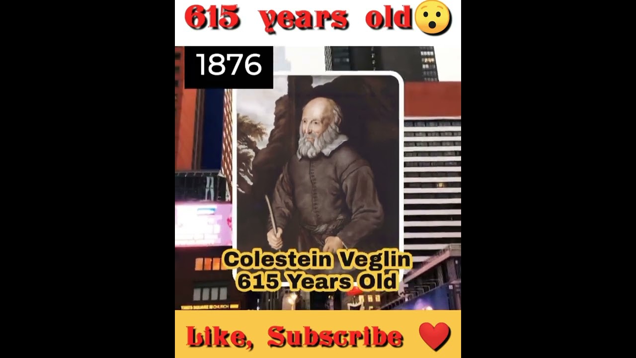 😯 615 years old Colestein Veglin #shorts