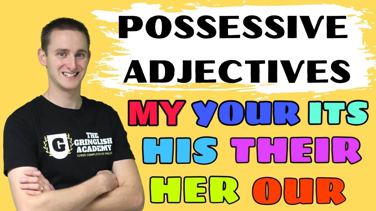 🇺🇸 ADJETIVOS POSESIVOS EN INGLES / EJEMPLOS Y EJERCICIOS / POSSESSIVE ADJECTIVES IN ENGLISH