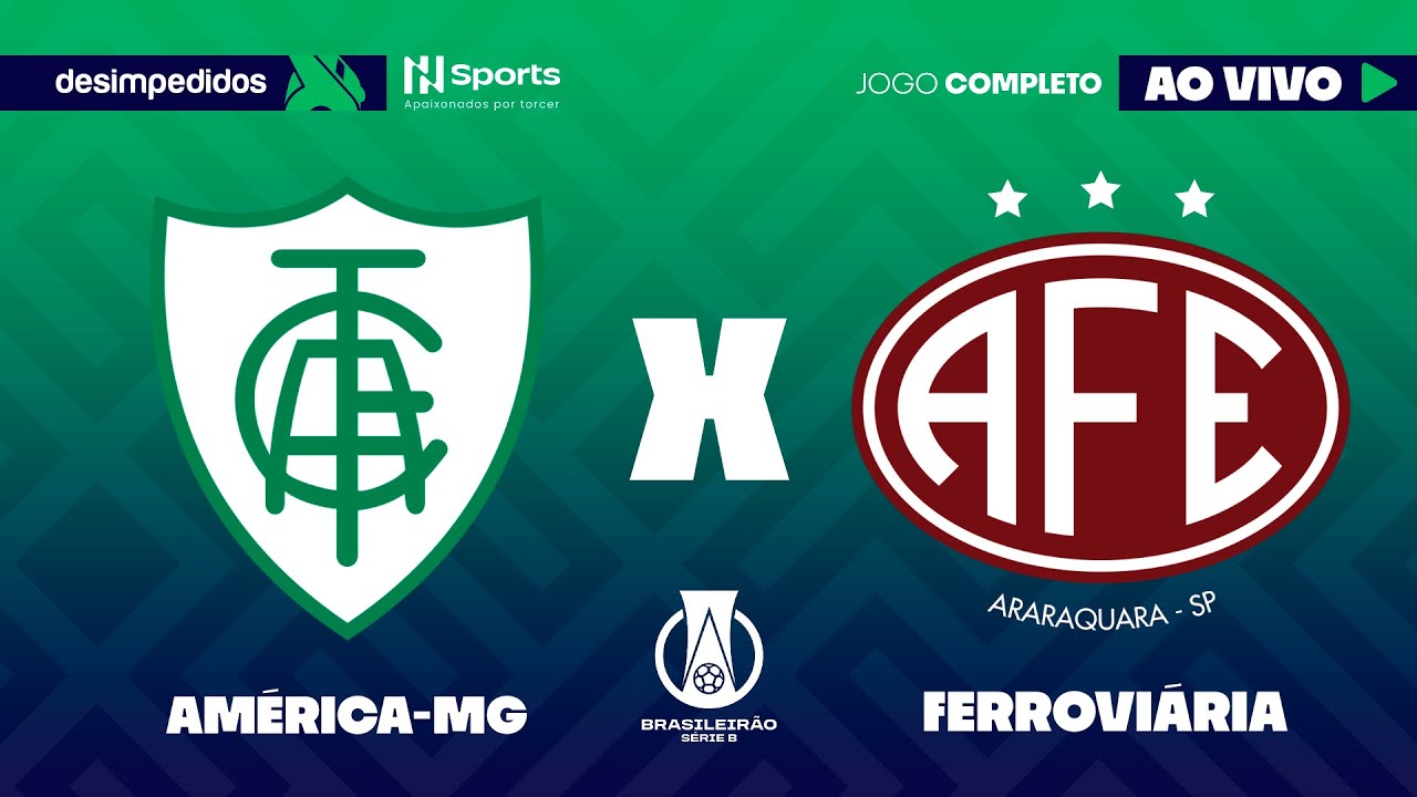 🔴 AMÉRICA-MG X FERROVIÁRIA | AO VIVO E COM IMAGENS | BRASILEIRÃO SÉRIE B 2025
