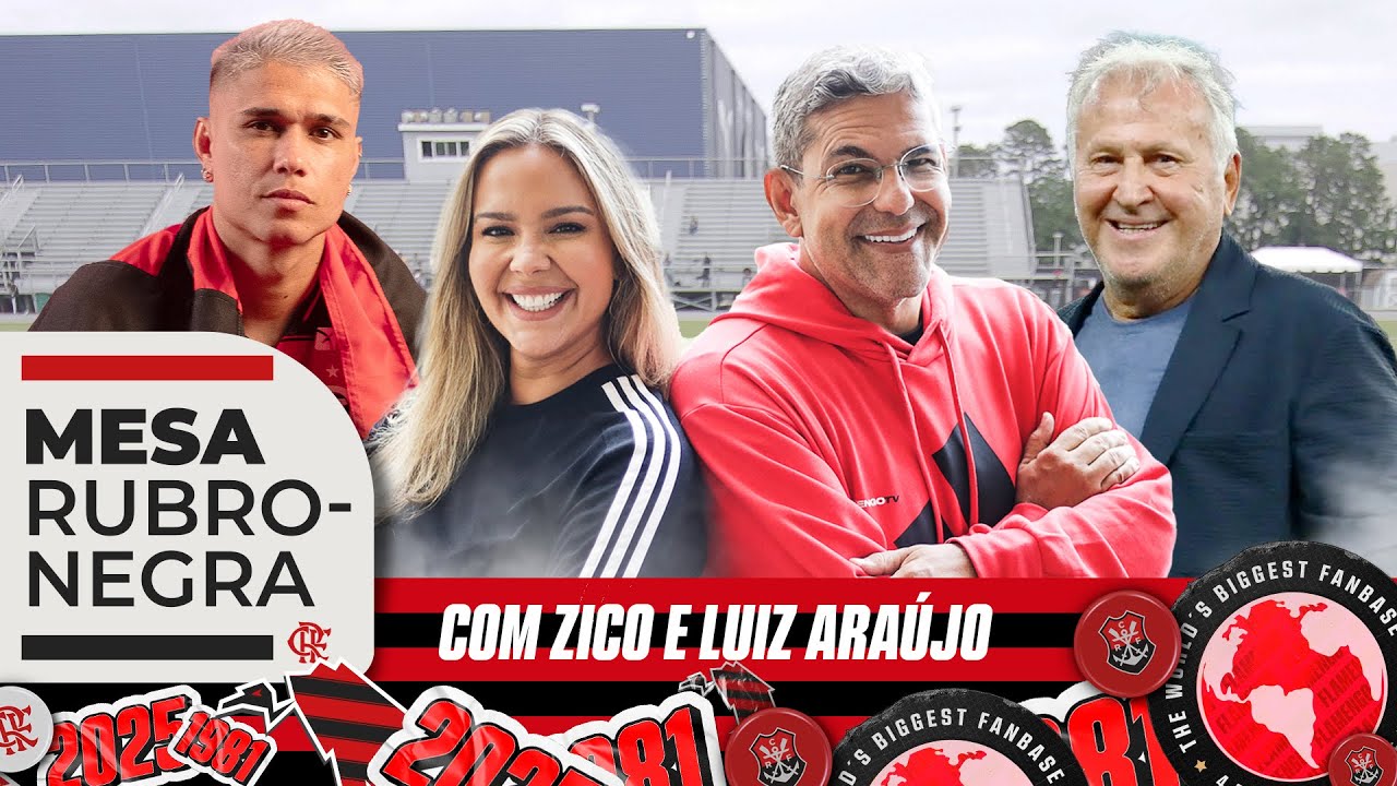 🔴 AO VIVO: MESA RUBRO-NEGRA COM ZICO E LUIZ ARAÚJO | 18/06