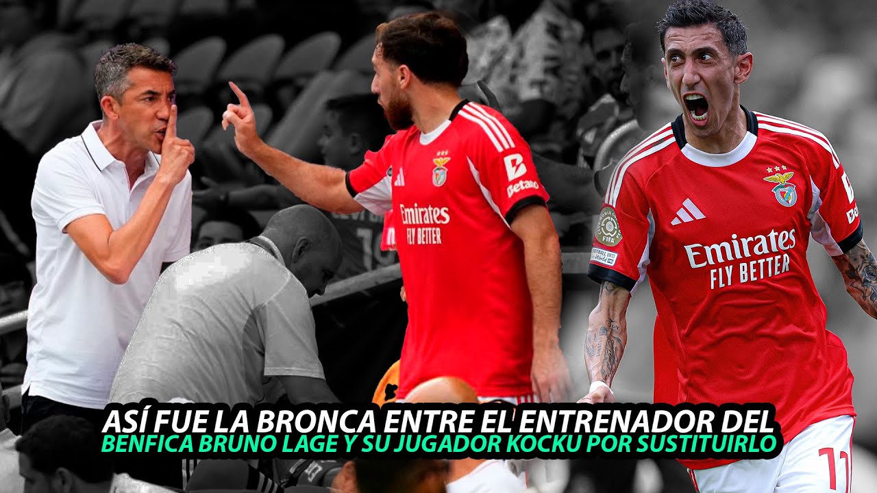 🔥 ¡ASÍ FUE LA BRONCA entre Bruno Lage y Kökçü pese a la GOLEADA del Benfica!