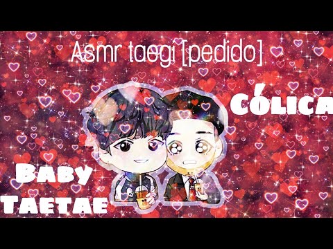 [ ASMR TAEGI ] 🥺 Cólica 🥺 🧸 Baby TaeTae 🧸{descrição}