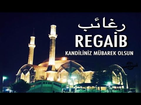 ÜÇ AYLAR (En güzel Kandil Mesajları, Resimli, Videolu, Regaib Kandili Mesajları, En iyi videoları)