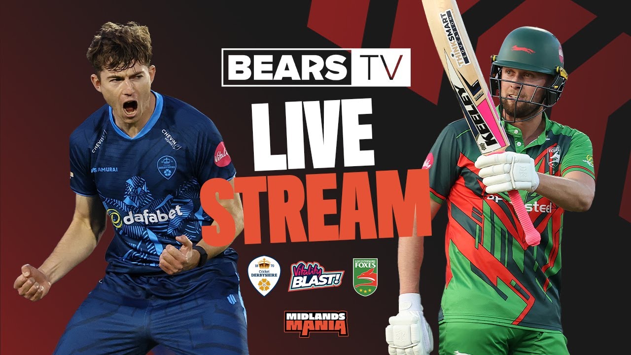 🔴 BEARS TV LIVE | Derbyshire Men v Leicestershire Men | Vitality Blast MidlandsMania