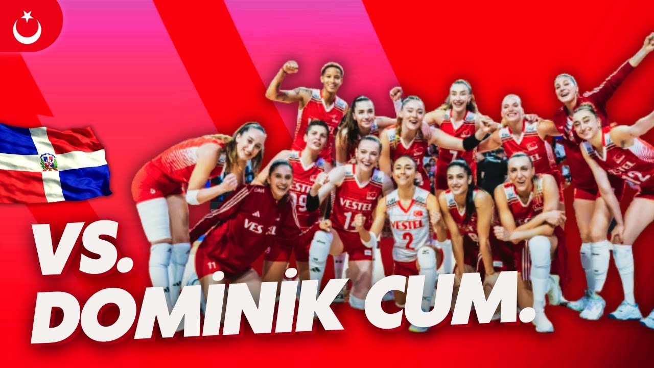 🇹🇷 BİZİM KIZLARIN NOKTAYI KOYDUĞU SON MAÇIN HİKAYESİ! | vs. Dominik Cumhuriyeti 🇩🇴