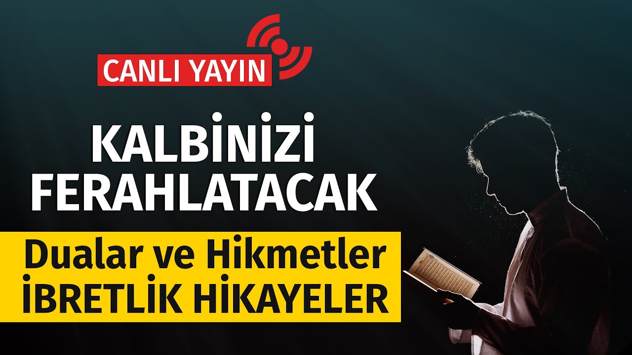 🔴 (CANLI) Dualar ve İbretlik Hikayeler | HUZUR VEREN MUHTEŞEM VİDEOLAR!