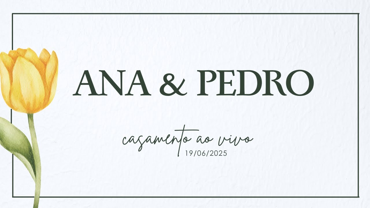 💍 Casamento Ana & Pedro | 19/06/2025