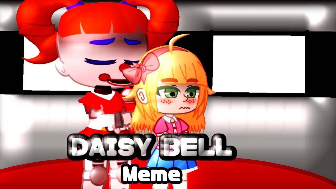 || Daisy Bell || • MEME • || Elizabeth Afton || • Gacha Club + FNAF || • Glitch warning! •