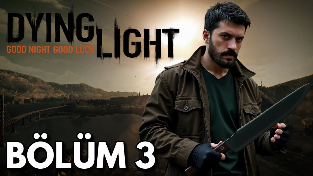 🧟 DYING LIGHT HİKAYESİNE DEVAM !! (oyun çok zor)