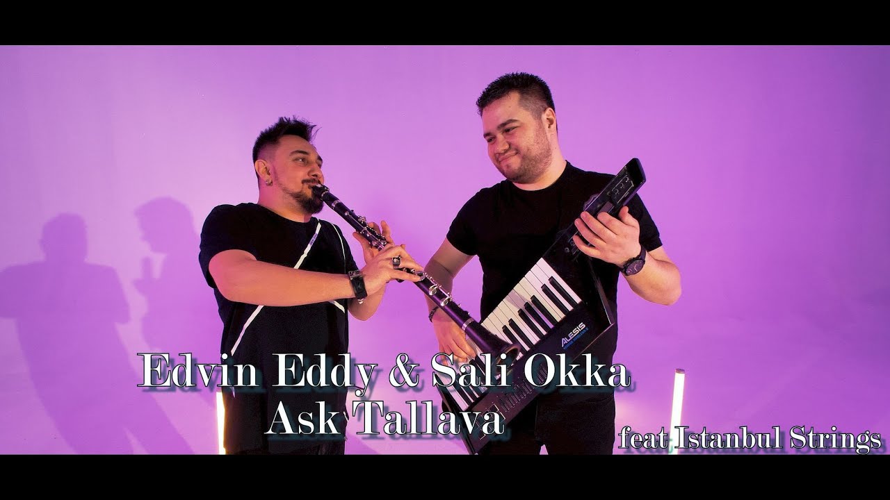 ☆ Edvin Eddy & Sali Okka☆ 2021 ☆ Aşk Tallava ♫█▬█ █ ▀█▀♫ (Official Video)