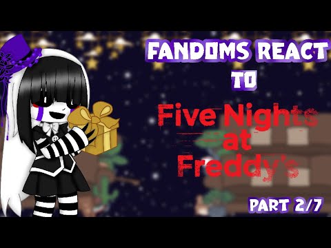 { Fandoms React : The Remake || Pt. 2/7 || Five Nights At Freddys }