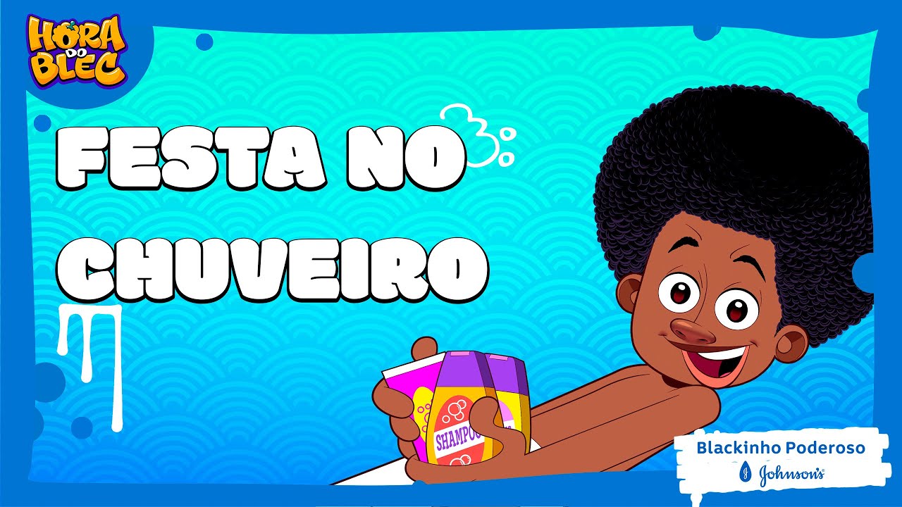 🛀🏾 FESTA NO CHUVEIRO -  (hora do banho)