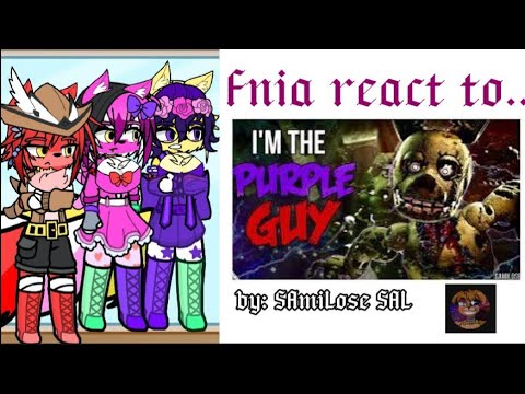 ♡ Fnia react to I'm The Purple Guy | Gl2 | By: _Void_ ♡