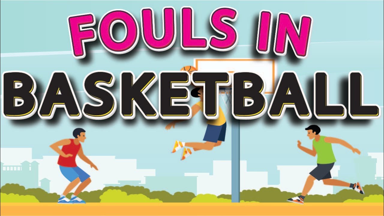 🏀 Fouls in Basketball : Fouls and Violations in Basketball : Basketball Rules
