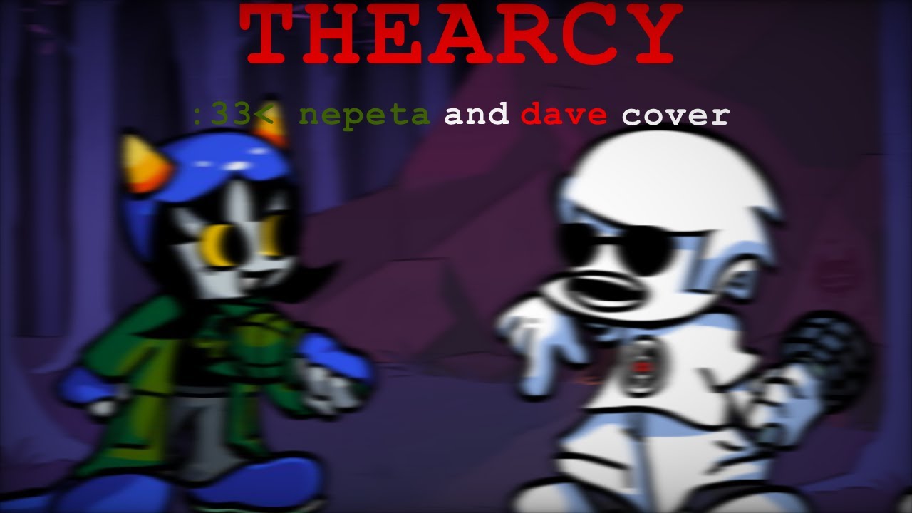 [ Friday Night Funkin' ] Thearchy - Nepeta and Dave Strider Cover