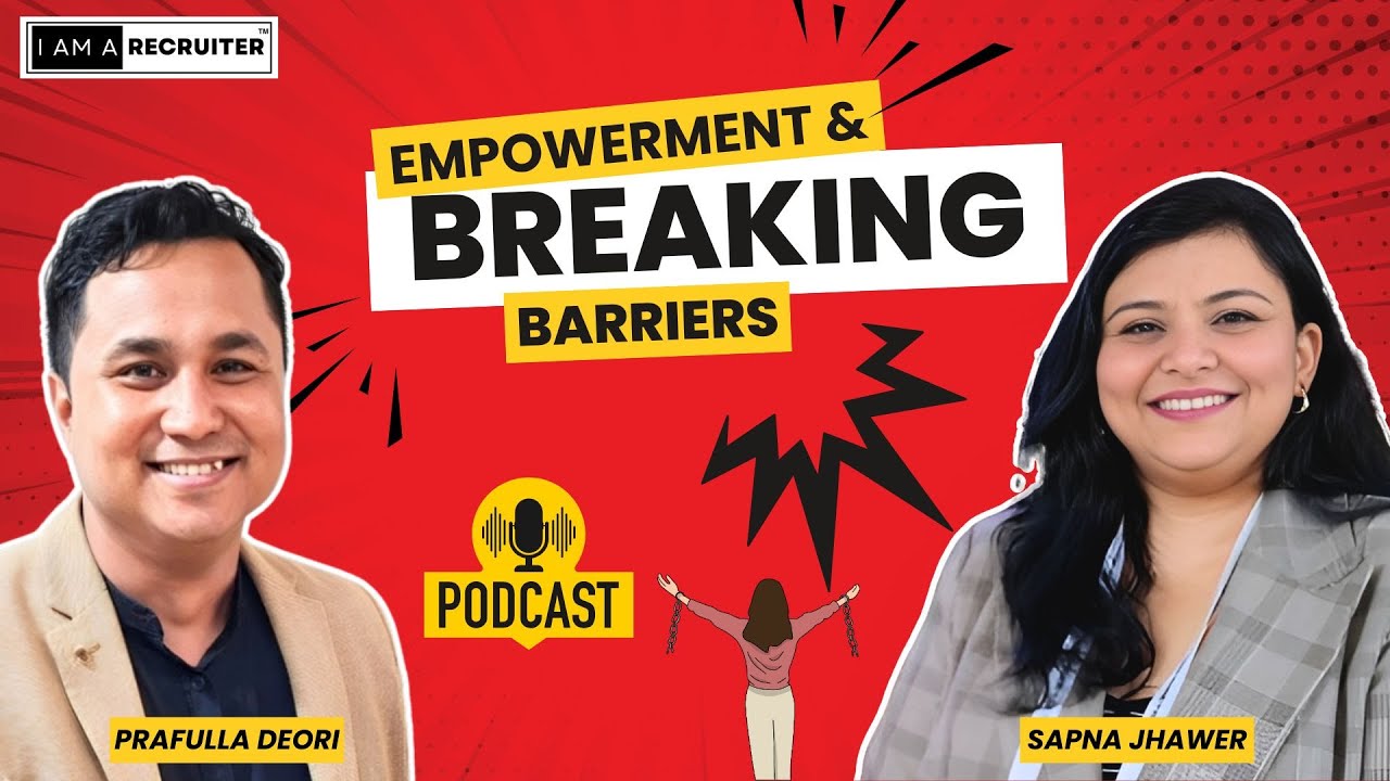 💪 From Setbacks to Success: Sapna Jhawer's Inspiring Journey | I AM A RECRUITER Podcast