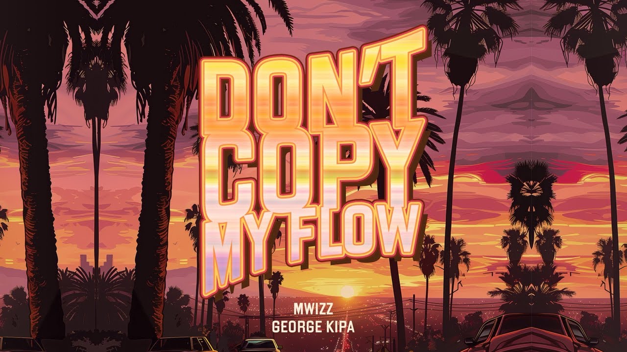 фрози (frozy), Mwizz, George Kipa - Don't Copy My Flow (Official Lyric Video) [Ultra Records]