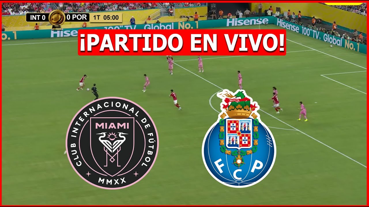🔴 INTER MIAMI vs PORTO EN VIVO ⚽ MUNDIAL de CLUBES 🏆JUEGA LIONEL MESSI