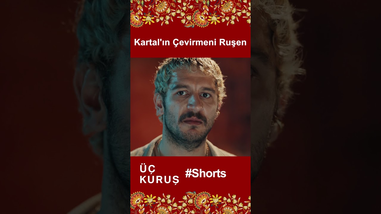 Üç Kuruş | Kartal'ın Çevirmeni Ruşen 🧐🤓😎 #Shorts