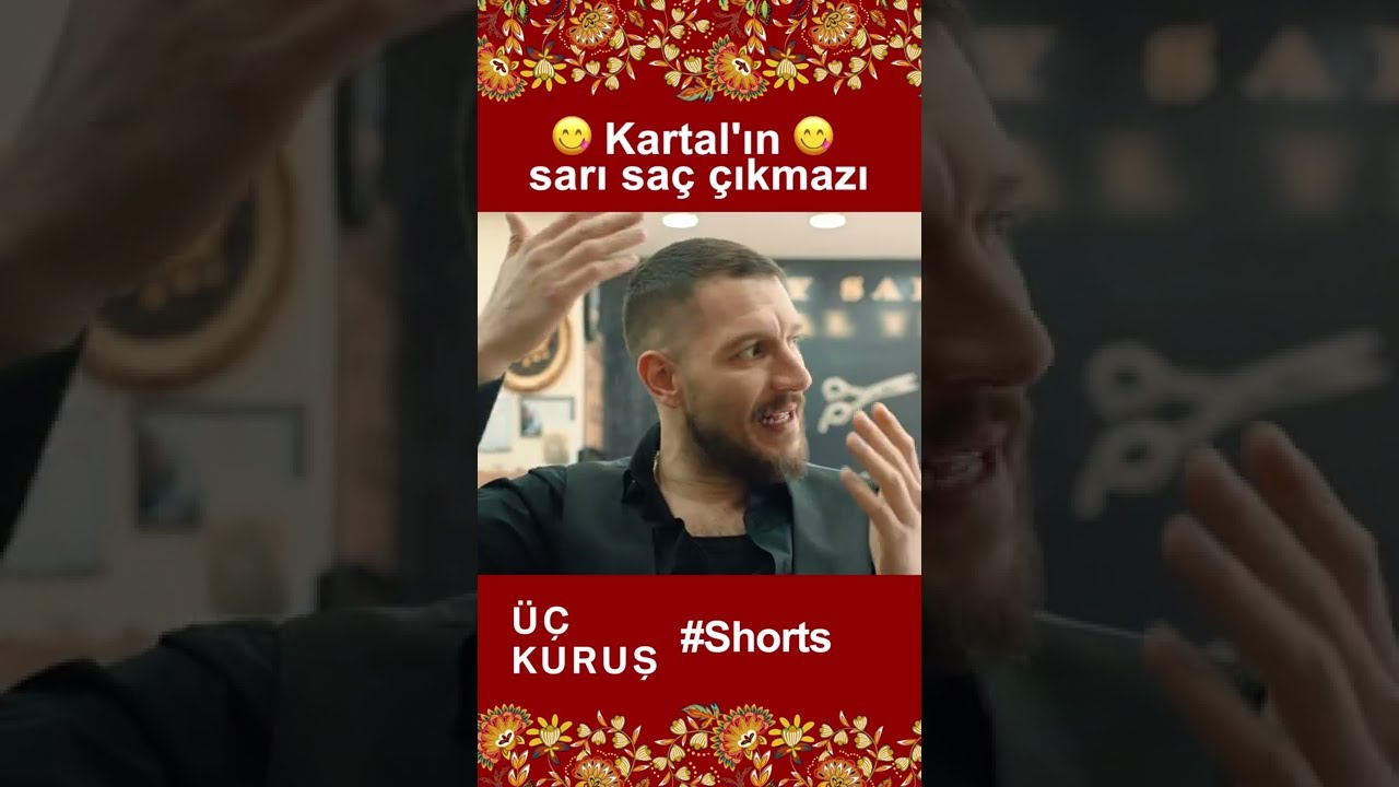 Üç Kuruş | Kartal'ın Sarı Saç Çıkmazı😋😋 #Shorts