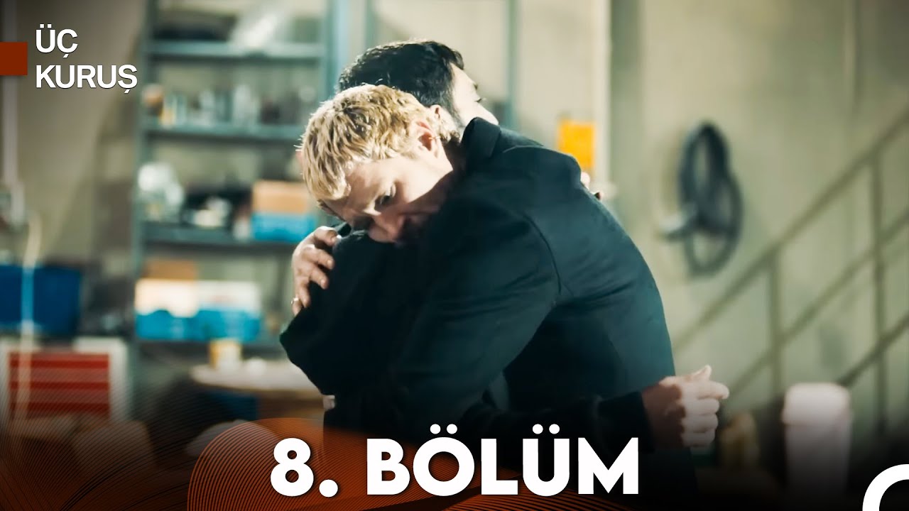 Üç Kuruş 8. Bölüm