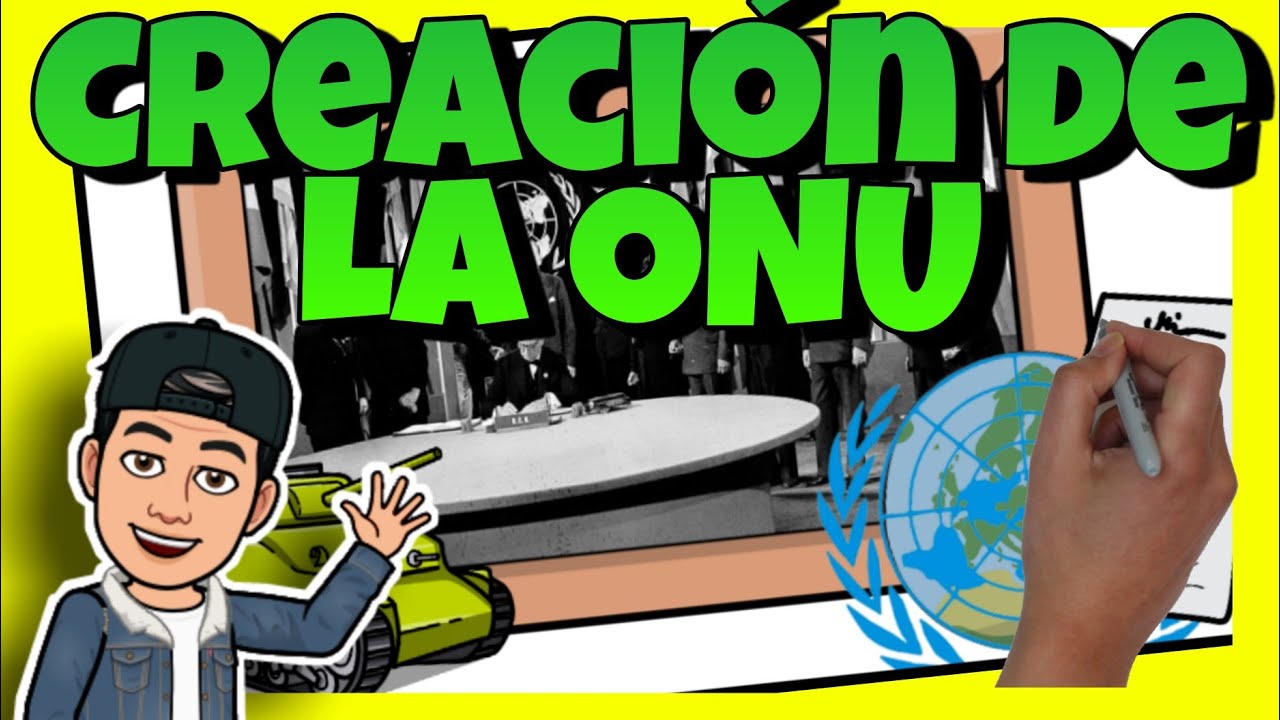 🌍 La CREACIÓN de la ONU - Resumen 1945