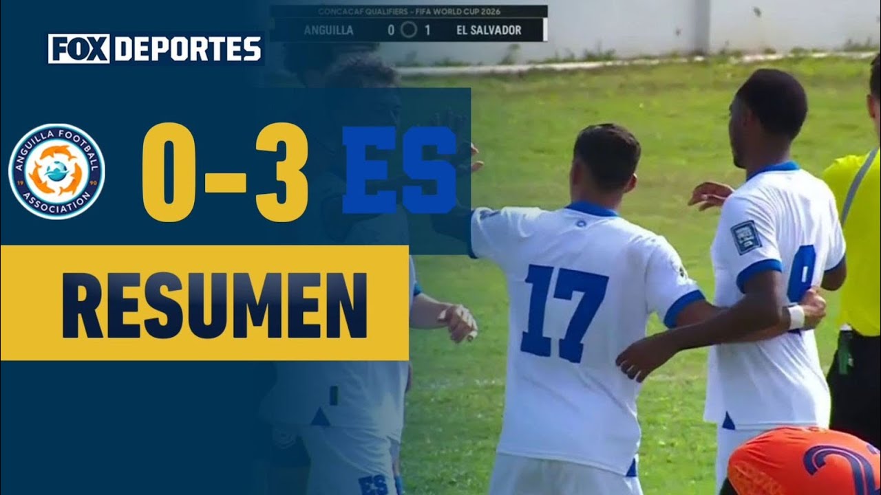😁🇸🇻 LA 'SELECTA' SONRÍE | Anguilla 0-3 El Salvador | HIGHLIGHTS | Eliminatorias CONCACAF