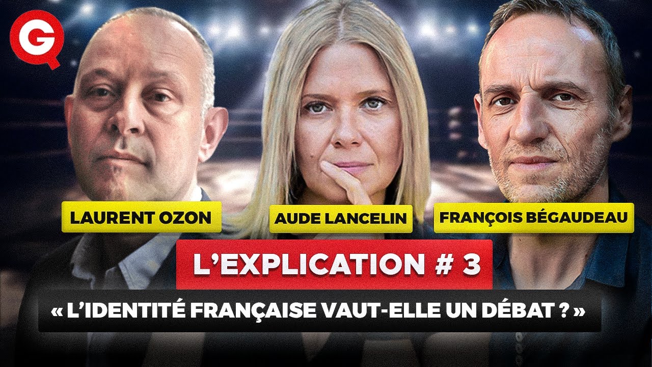 « L’identité française vaut-elle un débat ? » avec François Bégaudeau et Laurent Ozon [EXTRAIT]