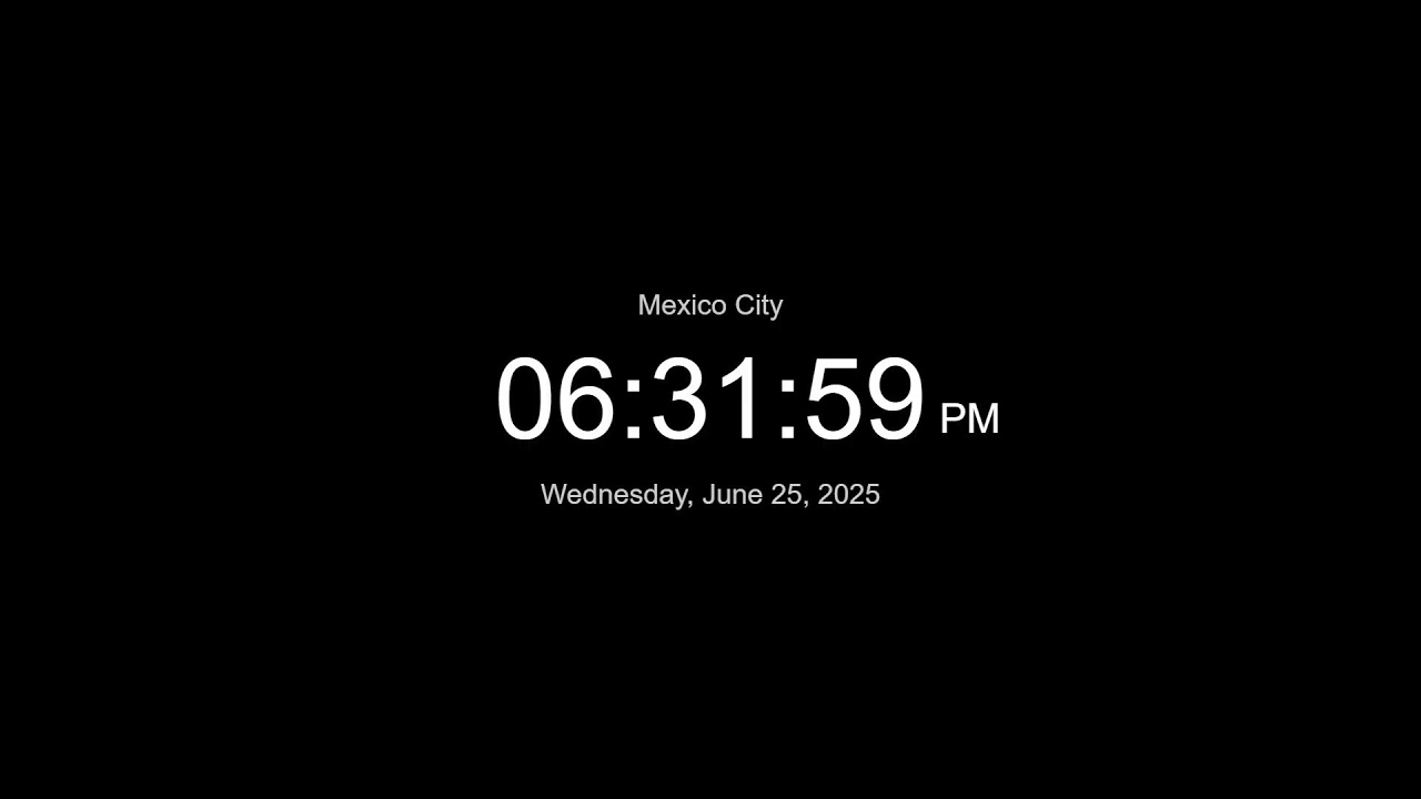 🔴 LIVE | Clock / Current Time in Mexico City / LIVE Mexico City Clock / What Time Is It Now