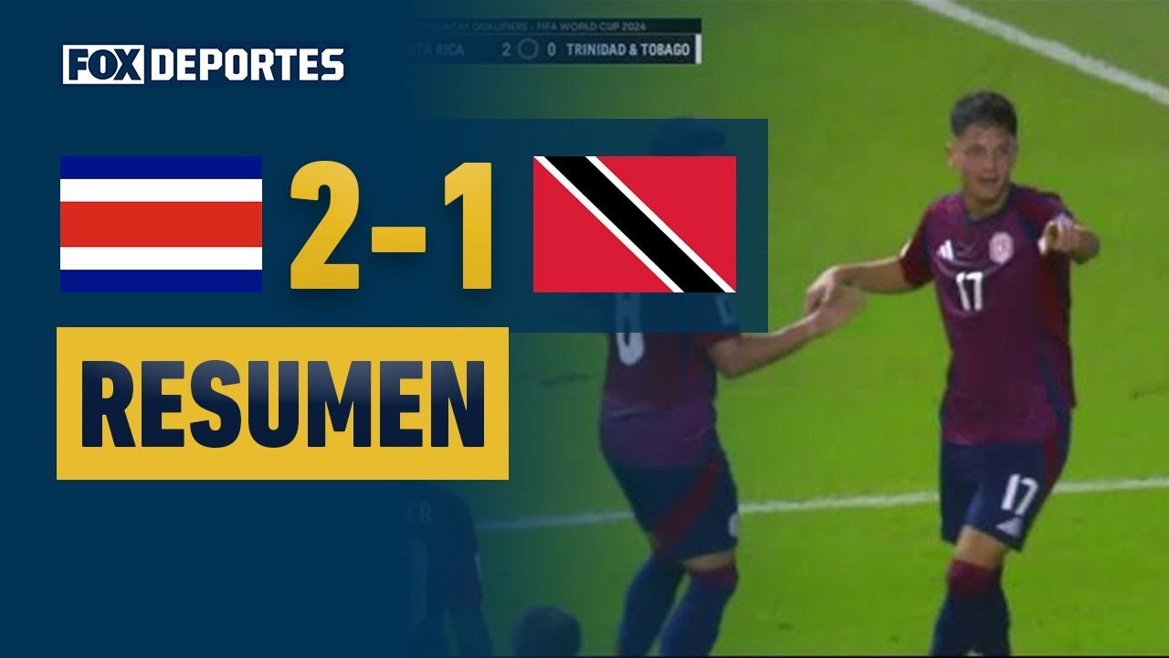 💪🙌 LOS 'TICOS' RESUELVEN | Costa Rica 2-1 Trinidad y Tobago | HIGHLIGHTS | Eliminatorias CONCACAF