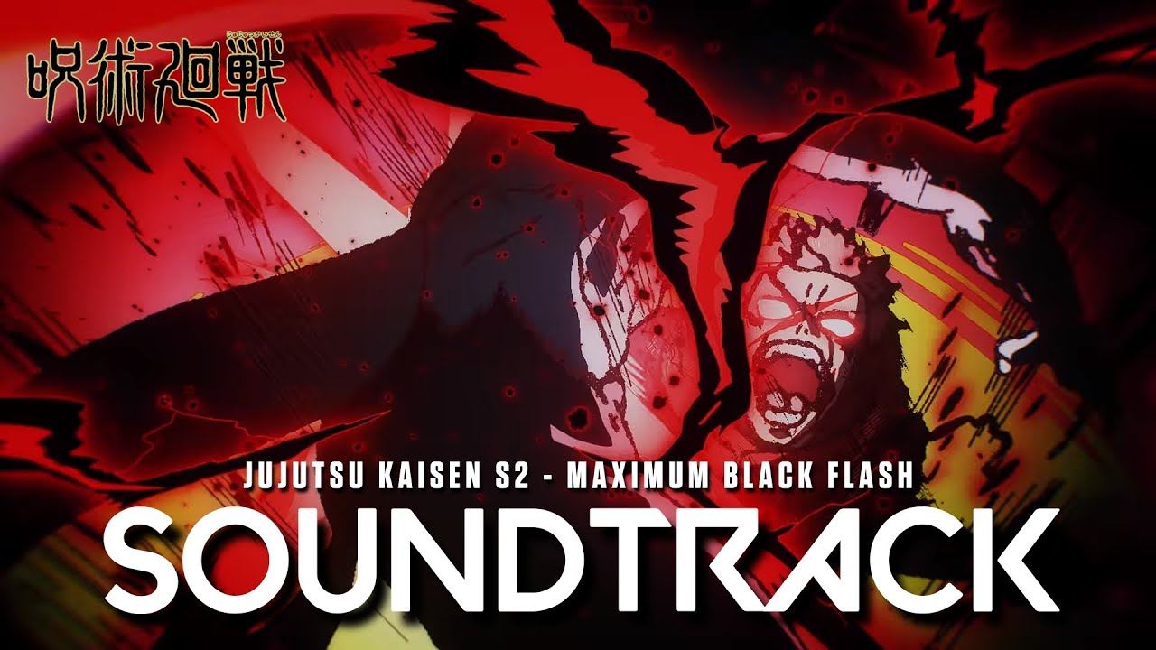 『 Maximum Black Flash  』 -  Jujutsu Kaisen Season 2 EP21 OST Cover