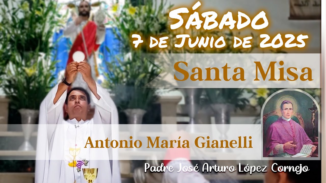 ✅ MISA DE HOY sábado 7 de Junio del 2025 - Padre Arturo Cornejo
