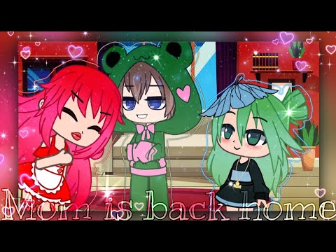 •|🔥| Mom is back home |🌺|• meme •|🔥| Gacha life Gacha club |🌺|•