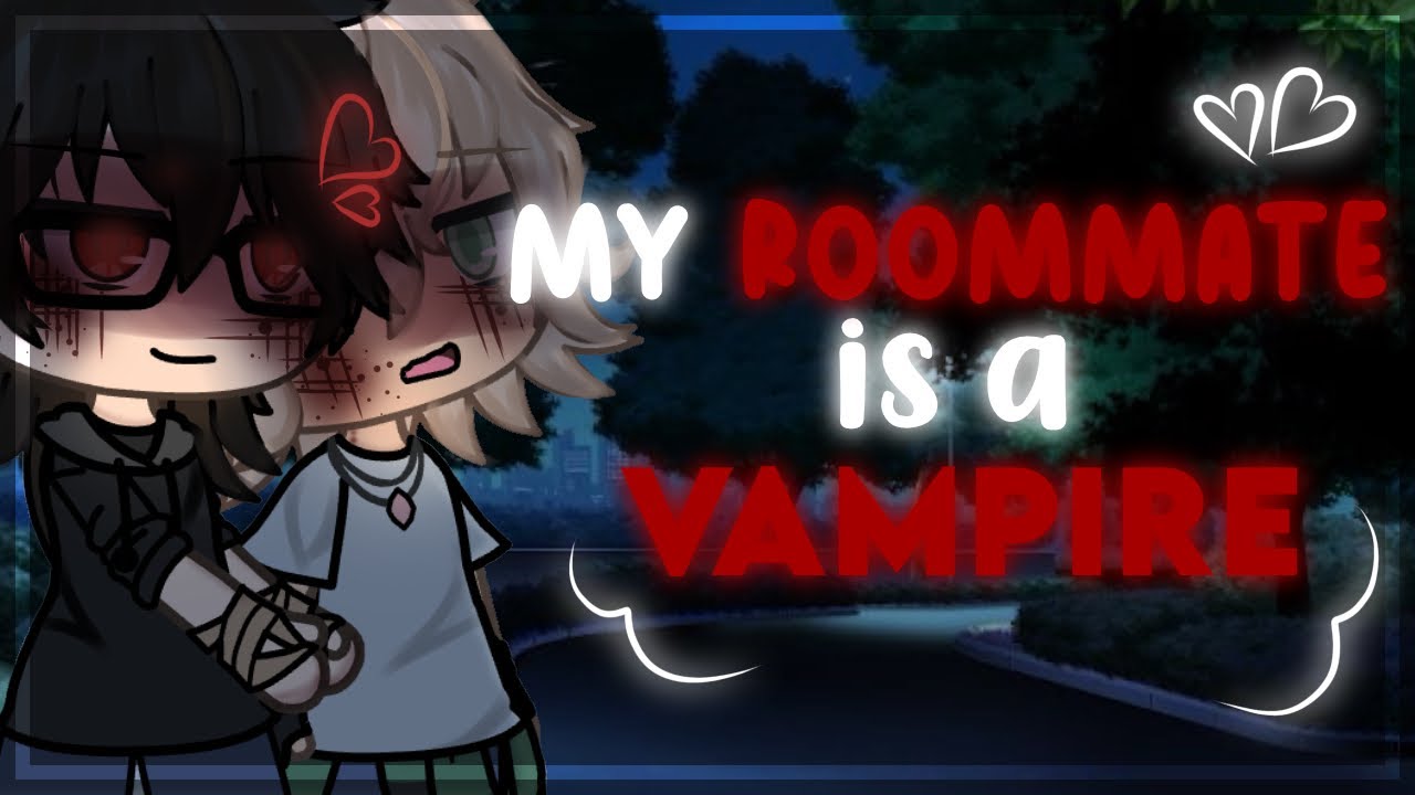 ||• MY ROOMMATE IS A VAMPIRE •|| BL || Gacha Life Mini Movie Love Story || GLMM || 🩸 ||