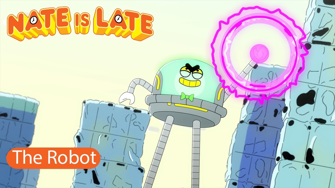 ⌚ NATE IS LATE ⌚ : The robot - FULL EPISODE