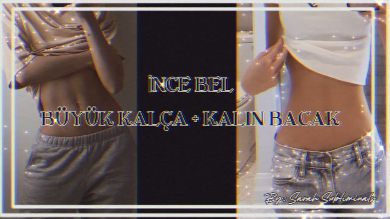 // İnce Bel, Büyük Kalça + Kalın Bacak Subliminal // +Booster // (Unisex) //