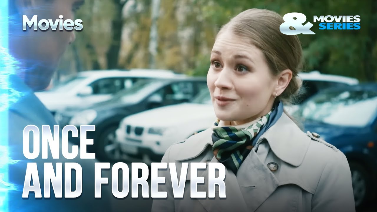 ▶️ Once and forever - Romance | Movies, Films & Series